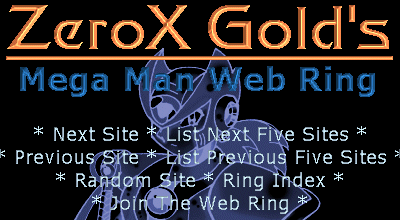 ZeroX Gold's Mega Man Web Ring